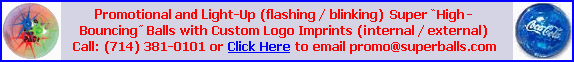 Super Balls with Custom Logo Imprints ( internal / external )